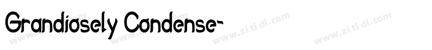 Grandiosely Condense字体转换